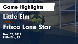 Little Elm  vs Frisco Lone Star  Game Highlights - Nov. 25, 2019