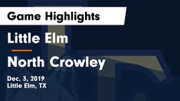 Little Elm  vs North Crowley  Game Highlights - Dec. 3, 2019