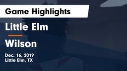 Little Elm  vs Wilson  Game Highlights - Dec. 16, 2019