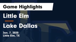 Little Elm  vs Lake Dallas  Game Highlights - Jan. 7, 2020