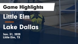 Little Elm  vs Lake Dallas  Game Highlights - Jan. 31, 2020