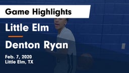 Little Elm  vs Denton Ryan  Game Highlights - Feb. 7, 2020