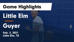 Little Elm  vs Guyer  Game Highlights - Feb. 2, 2021