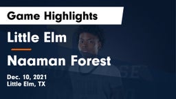 Little Elm  vs Naaman Forest  Game Highlights - Dec. 10, 2021