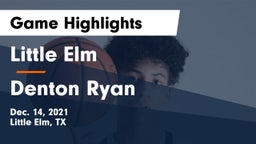 Little Elm  vs Denton Ryan  Game Highlights - Dec. 14, 2021