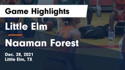 Little Elm  vs Naaman Forest  Game Highlights - Dec. 28, 2021