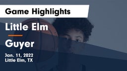 Little Elm  vs Guyer  Game Highlights - Jan. 11, 2022