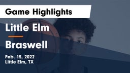 Little Elm  vs Braswell  Game Highlights - Feb. 15, 2022