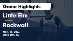 Little Elm  vs Rockwall  Game Highlights - Nov. 13, 2023