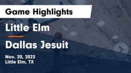 Little Elm  vs Dallas Jesuit  Game Highlights - Nov. 20, 2023