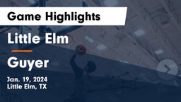 Little Elm  vs Guyer  Game Highlights - Jan. 19, 2024