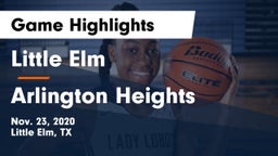 Little Elm  vs Arlington Heights  Game Highlights - Nov. 23, 2020