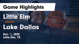 Little Elm  vs Lake Dallas  Game Highlights - Dec. 1, 2020