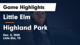 Little Elm  vs Highland Park  Game Highlights - Dec. 5, 2020