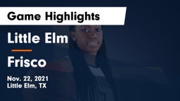 Little Elm  vs Frisco  Game Highlights - Nov. 22, 2021