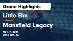 Little Elm  vs Mansfield Legacy  Game Highlights - Nov. 9, 2023