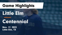 Little Elm  vs Centennial  Game Highlights - Nov. 17, 2023