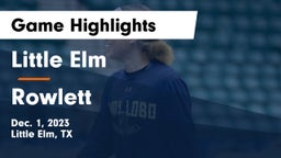 Little Elm  vs Rowlett Game Highlights - Dec. 1, 2023