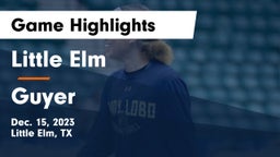 Little Elm  vs Guyer Game Highlights - Dec. 15, 2023