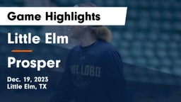 Little Elm  vs Prosper Game Highlights - Dec. 19, 2023