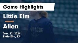 Little Elm  vs Allen  Game Highlights - Jan. 12, 2024