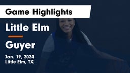 Little Elm  vs Guyer Game Highlights - Jan. 19, 2024