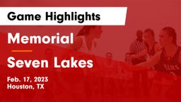 Memorial  vs Seven Lakes  Game Highlights - Feb. 17, 2023