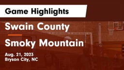 Swain County  vs Smoky Mountain  Game Highlights - Aug. 21, 2023