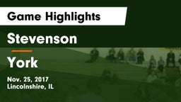 Stevenson  vs York Game Highlights - Nov. 25, 2017