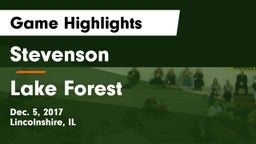 Stevenson  vs Lake Forest Game Highlights - Dec. 5, 2017