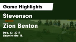 Stevenson  vs Zion Benton Game Highlights - Dec. 12, 2017