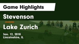 Stevenson  vs Lake Zurich Game Highlights - Jan. 12, 2018