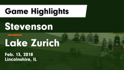 Stevenson  vs Lake Zurich Game Highlights - Feb. 13, 2018