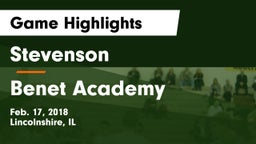 Stevenson  vs Benet Academy Game Highlights - Feb. 17, 2018