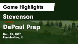 Stevenson  vs DePaul Prep Game Highlights - Dec. 28, 2017