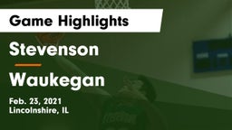 Stevenson  vs Waukegan  Game Highlights - Feb. 23, 2021