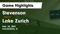 Stevenson  vs Lake Zurich  Game Highlights - Feb. 26, 2021