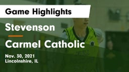 Stevenson  vs Carmel Catholic  Game Highlights - Nov. 30, 2021