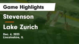 Stevenson  vs Lake Zurich  Game Highlights - Dec. 6, 2023