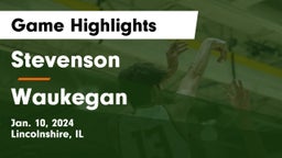 Stevenson  vs Waukegan  Game Highlights - Jan. 10, 2024
