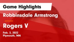 Robbinsdale Armstrong  vs Rogers V Game Highlights - Feb. 2, 2022