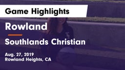 Rowland  vs Southlands Christian  Game Highlights - Aug. 27, 2019