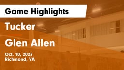 Tucker  vs Glen Allen  Game Highlights - Oct. 10, 2023