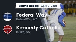 Recap: Federal Way  vs. Kennedy Catholic  2021