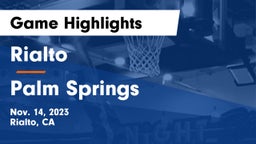 Rialto  vs Palm Springs  Game Highlights - Nov. 14, 2023