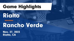 Rialto  vs Rancho Verde  Game Highlights - Nov. 27, 2023