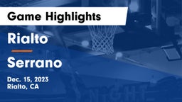 Rialto  vs Serrano  Game Highlights - Dec. 15, 2023