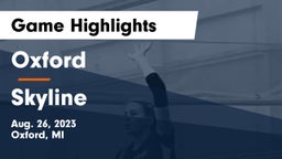 Oxford  vs Skyline  Game Highlights - Aug. 26, 2023