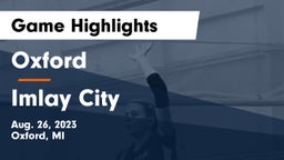 Oxford  vs Imlay City  Game Highlights - Aug. 26, 2023