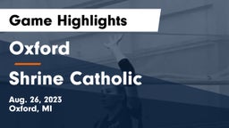 Oxford  vs Shrine Catholic  Game Highlights - Aug. 26, 2023